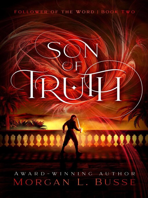 Title details for Son of Truth by Morgan L. Busse - Available